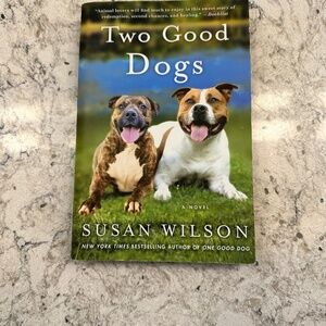 Two Good Dogs - by Susan Wilson  A Novel‎
